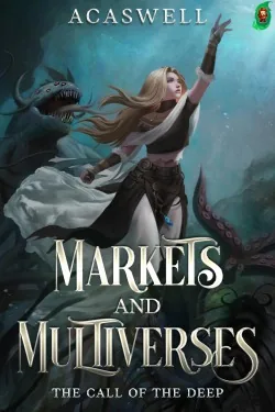 Cover of Markets and Multiverses (A Serial Transmigration LitRPG)