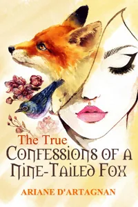 Cover of The True Confessions of a Nine-Tailed Fox