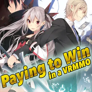 Cover of Paying To Win in a VRMMO