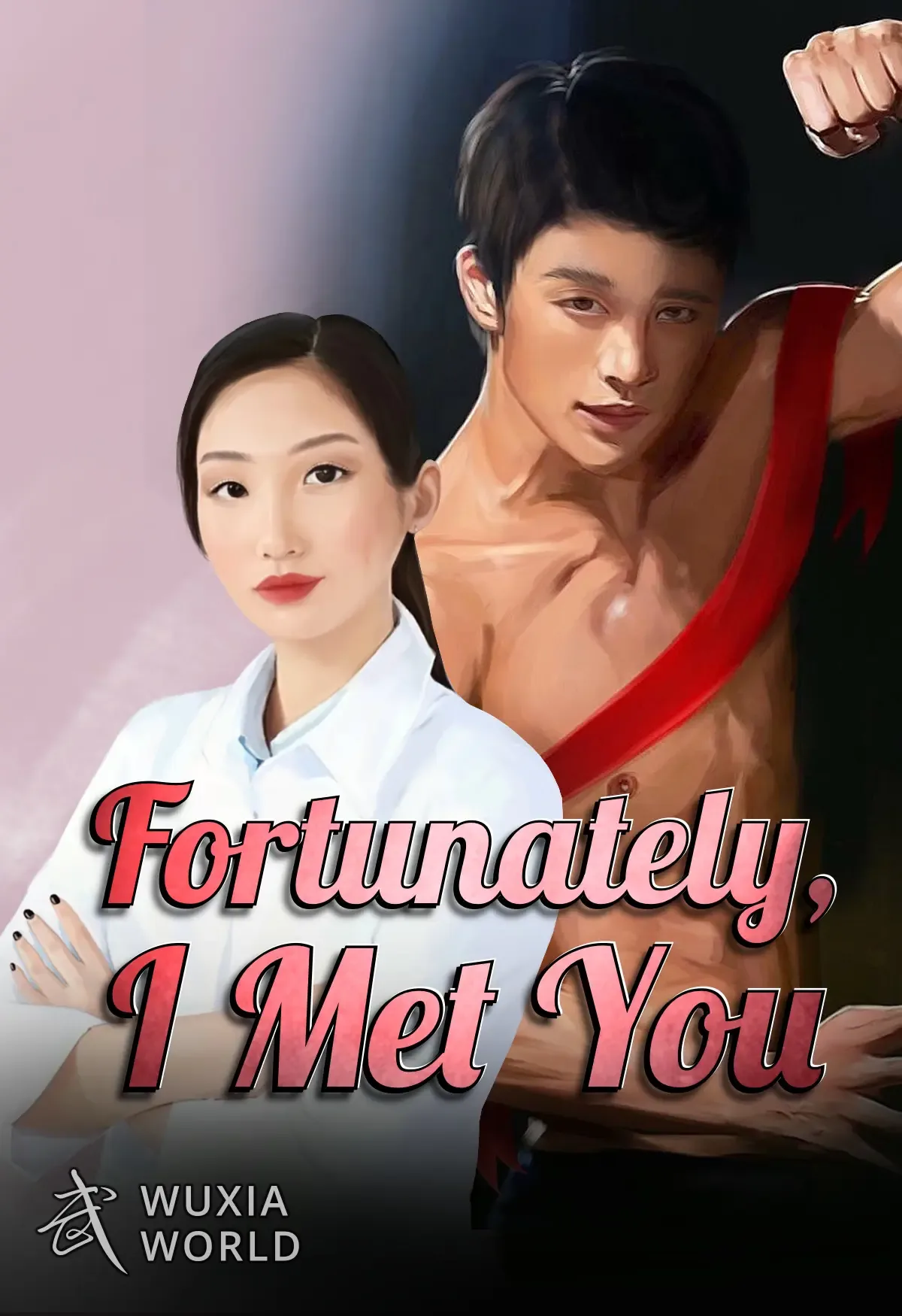 Cover of Fortunately, I Met You