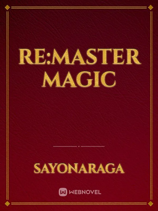 Cover of Re:Master Magic
