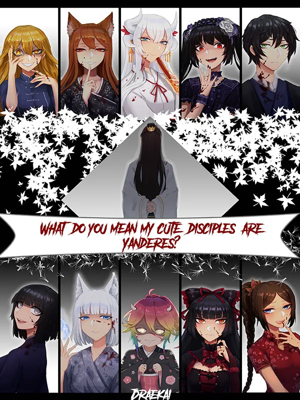 Cover of What do you mean my cute disciples are Yanderes?