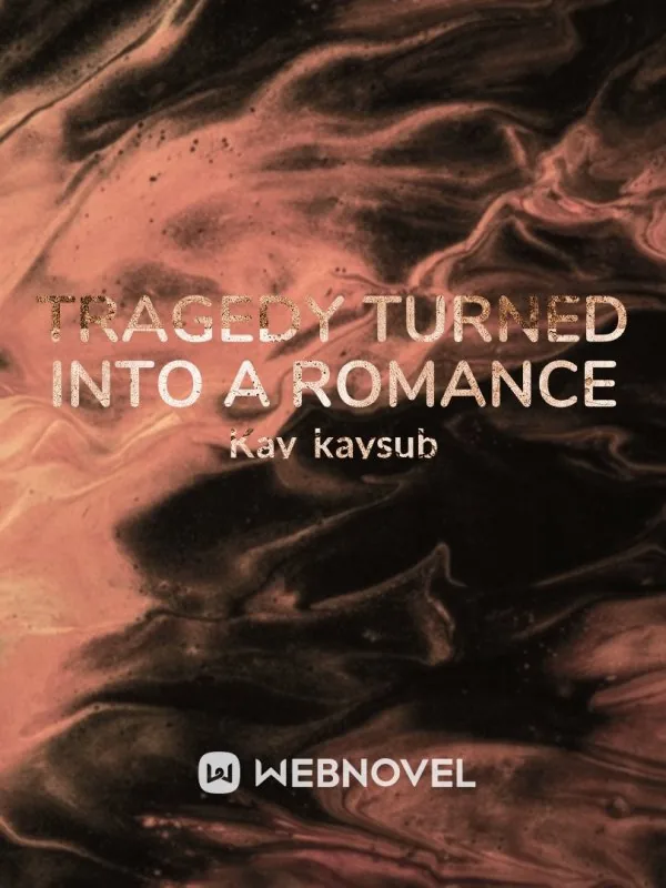 Cover of Tragedy turned into a romance