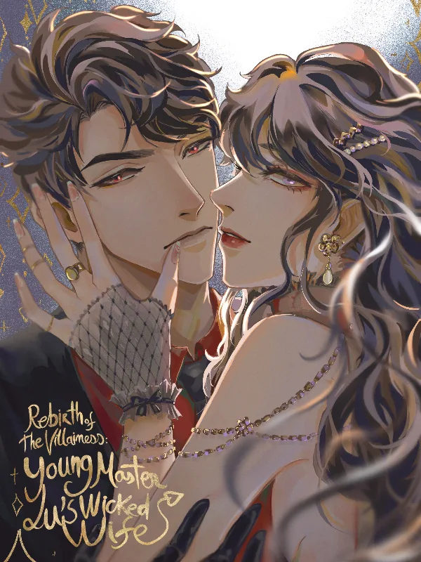 Cover of Rebirth of the Villainess: Young Master Lu’s Wicked Wife