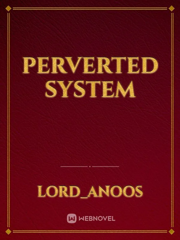 Cover of Perverted System