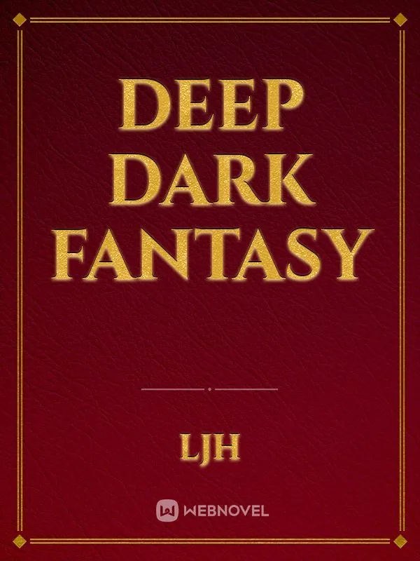 Cover of Deep Dark Fantasy