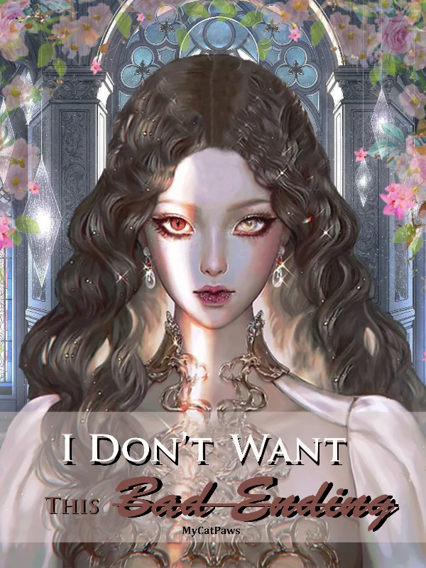 Cover of I Don’t Want This Bad Ending