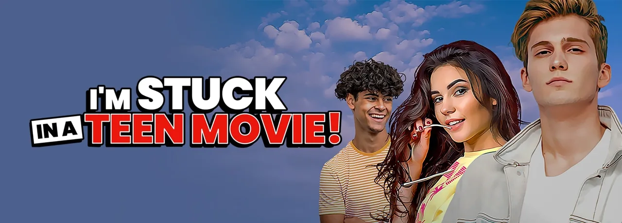 Cover of I'm Stuck in a Teen Movie!