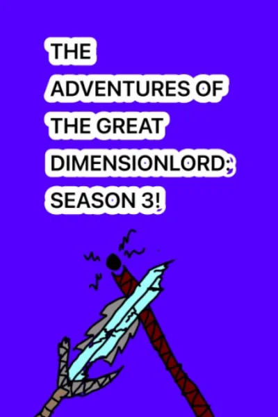 Cover of The Adventures Of The Great Dimensionlord. Season 3: The New Strange And The Strange New. The Deified Dl