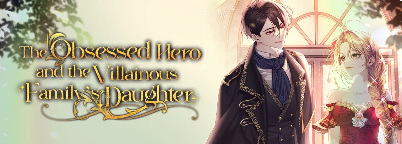 Cover of The Obsessed Hero and the Villainous Family's Daughter