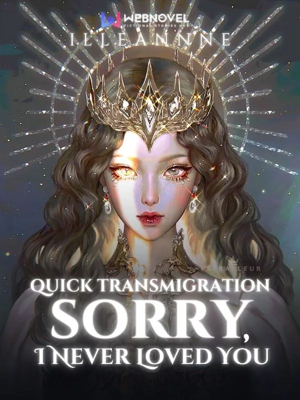 Cover of Quick Transmigration: Sorry, I Never Loved You