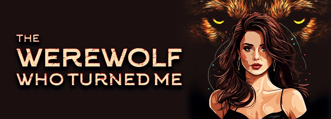 Cover of The Werewolf Who Turned Me