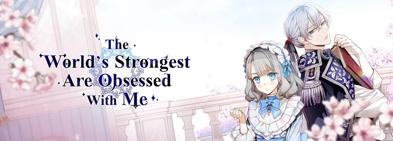 Cover of The World's Strongest Are Obsessed With Me