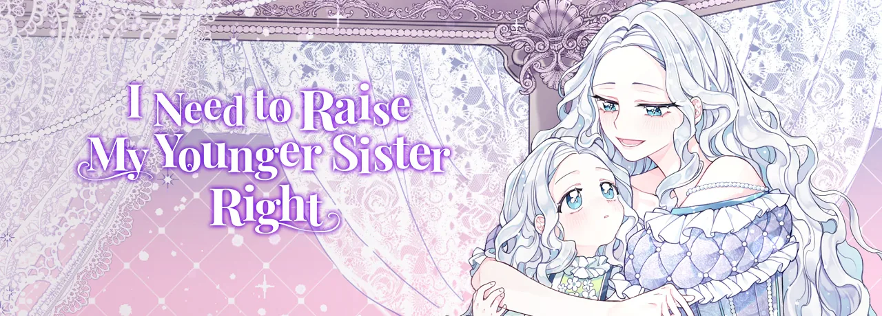 Cover of I Need to Raise My Younger Sister Right