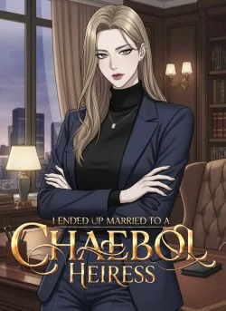 Cover of Somehow, I Ended Up Married To A Chaebol Heiress