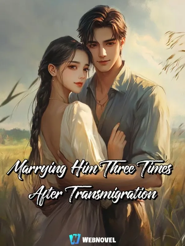 Cover of Marrying Him Three Times After Transmigration