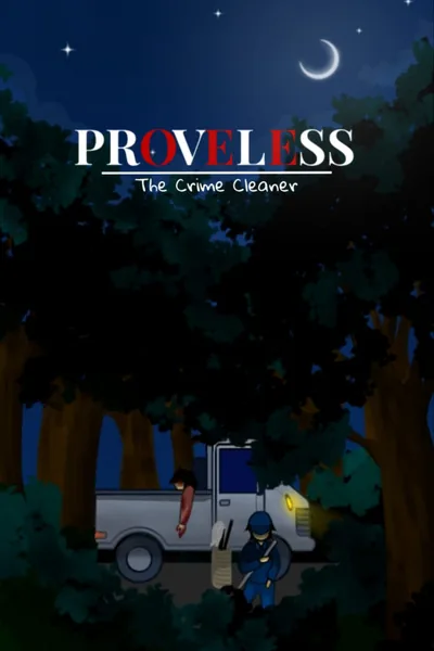 Cover of PROVELESS: The Crime Cleaner