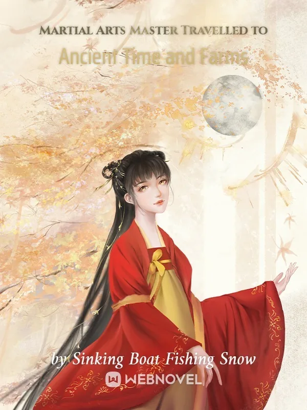 Cover of Martial Arts Master Travelled to Ancient Time and Farms