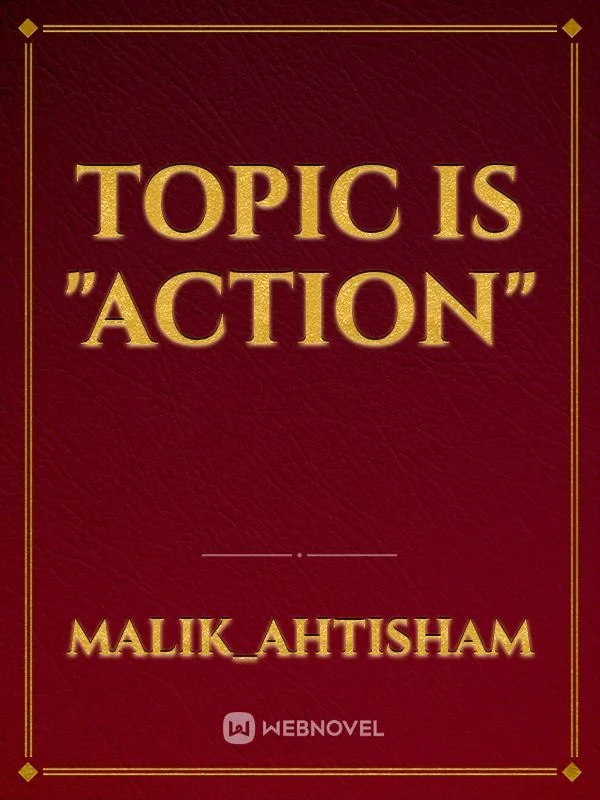Cover of Topic Is "Action"
