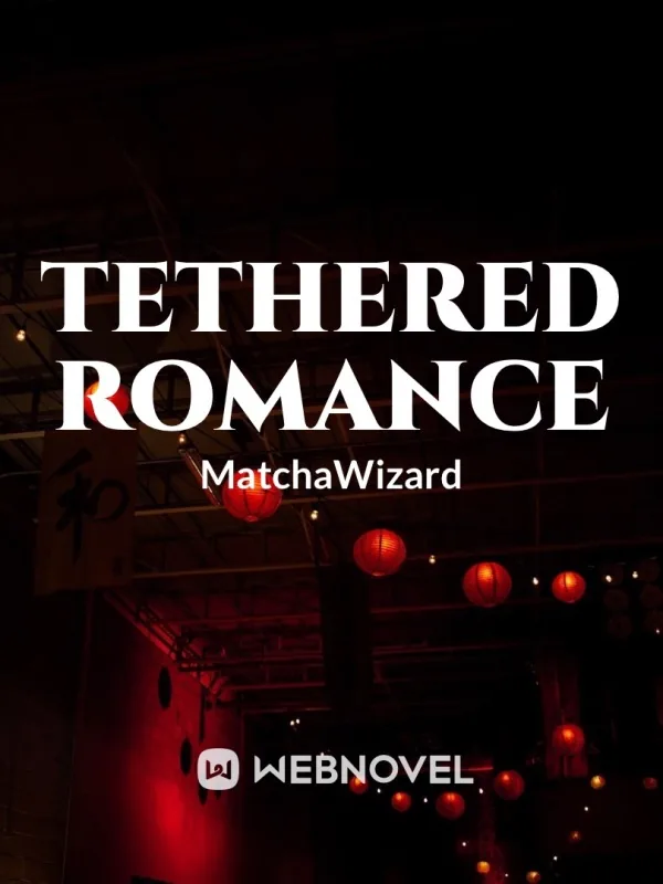 Cover of Tethered Romance