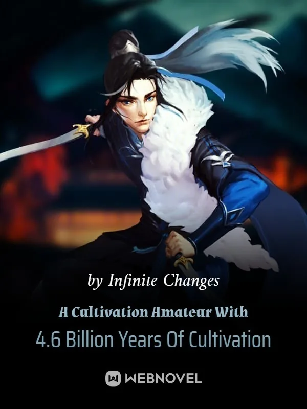 Cover of A Cultivation Amateur With 4.6 Billion Years Of Cultivation