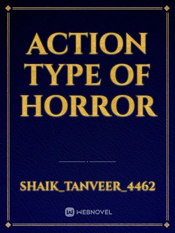 Cover of Action type of Horror