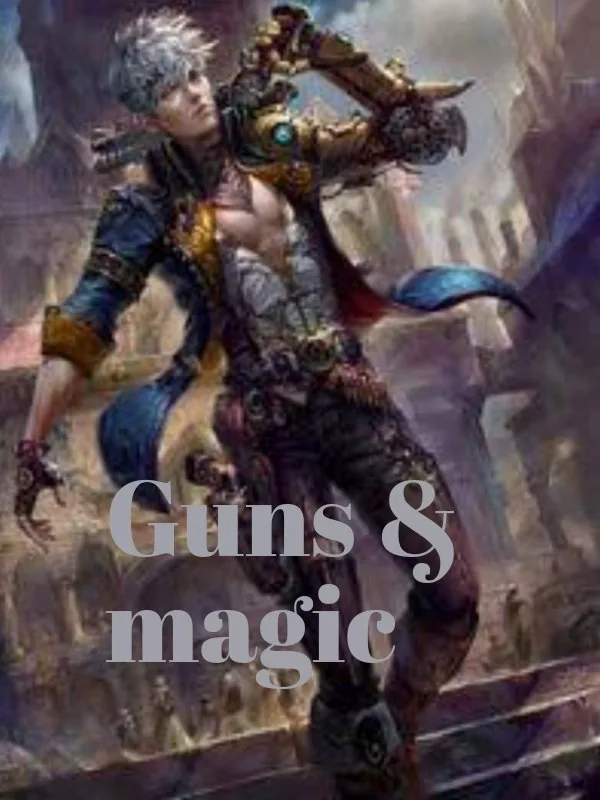 Cover of Guns & magic