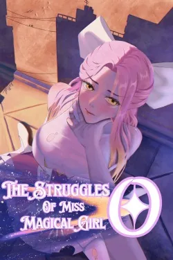 Cover of The Struggles Of Miss Magical Girl O