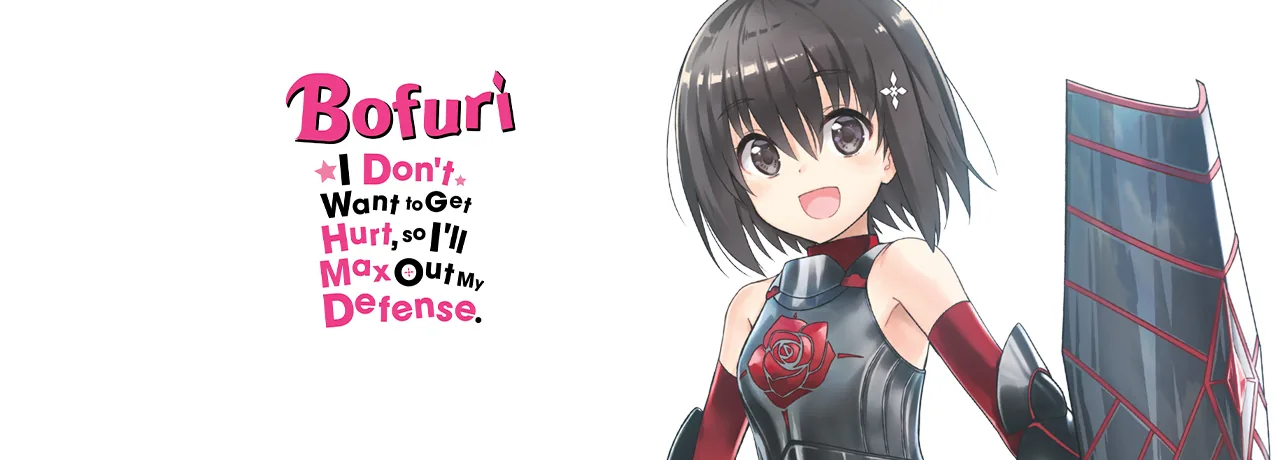 Cover of Bofuri I Don't Want To Get Hurt So I'll Max Out My Defense