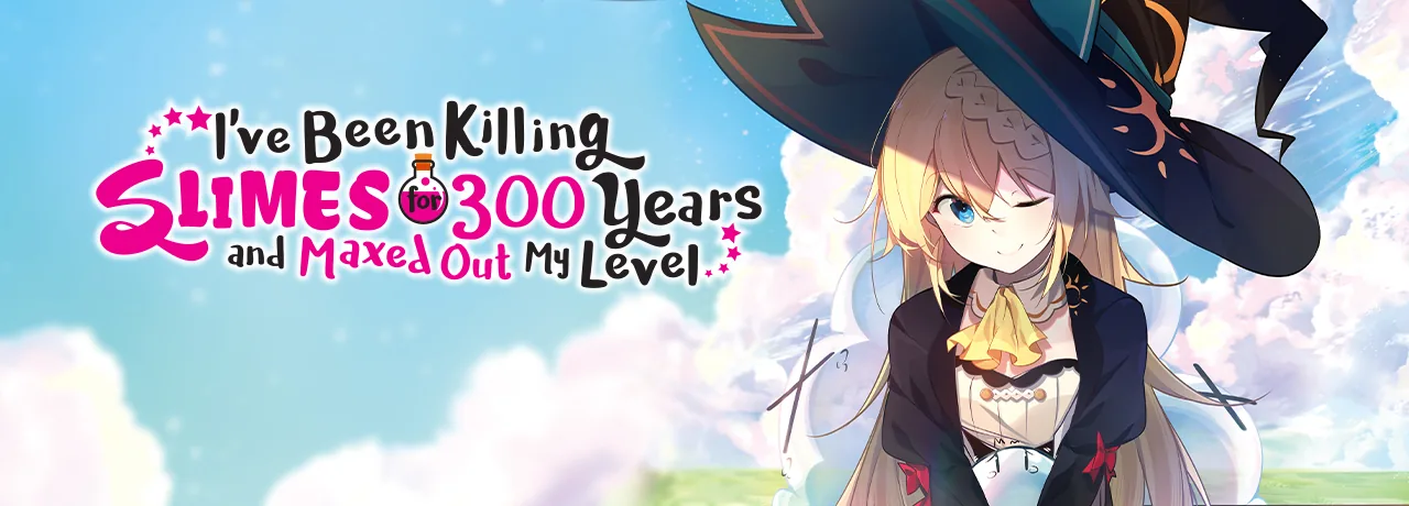 Cover of I've Been Killing Slimes For 300 Years and Maxed Out My Level