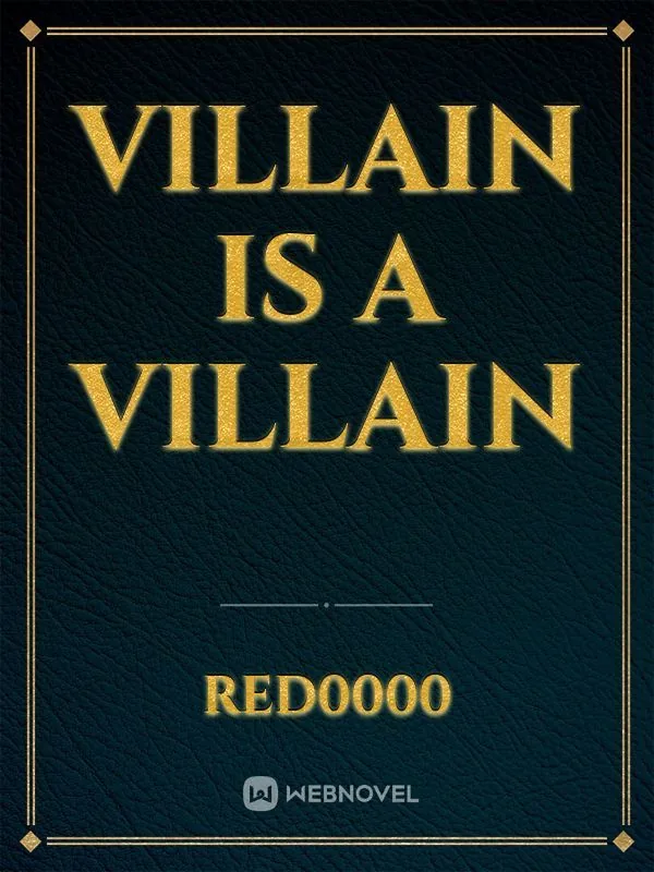 Cover of Villain is A Villain