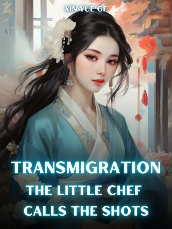 Cover of Transmigration: The Little Chef Calls The Shots