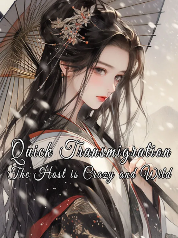Cover of Quick Transmigration: the Host is Crazy and Wild