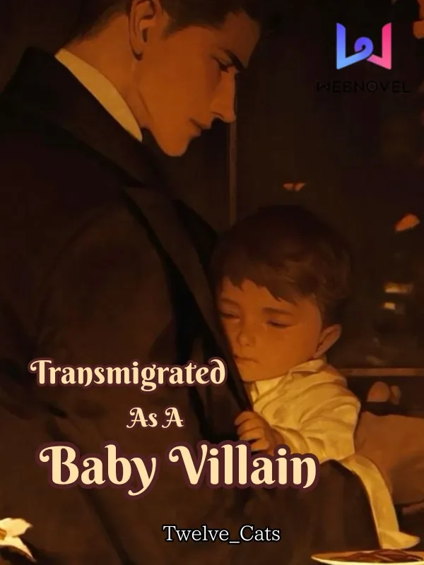 Cover of Transmigrated As A Baby Villain