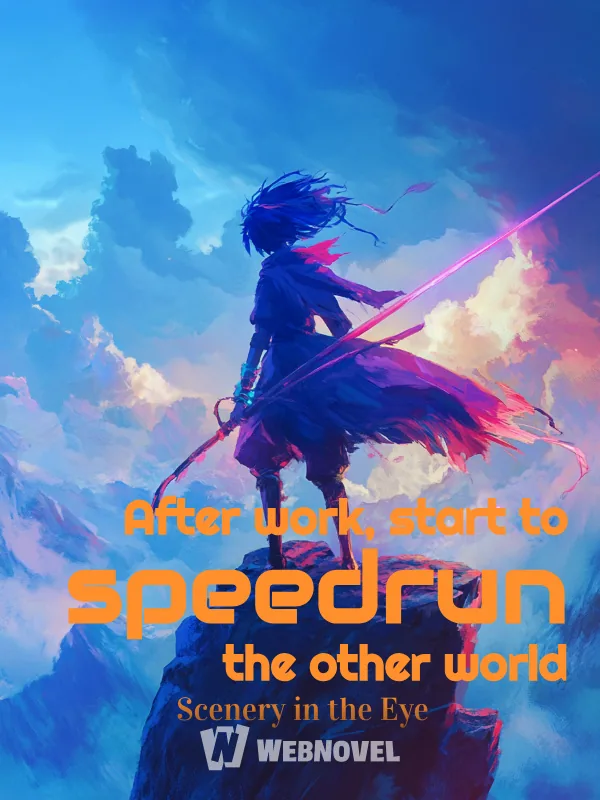 Cover of After work, start to speedrun the other world