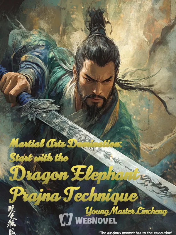Cover of Martial Arts Domination: Start with the Dragon Elephant Prajna Technique