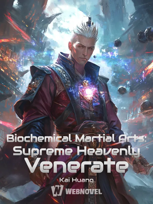 Cover of Biochemical Martial Arts: Supreme Heavenly Venerate