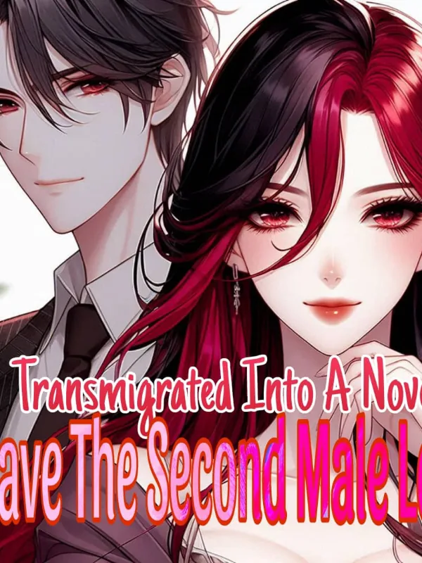 Cover of Transmigration Into A Novel: Save The Second Male Lead