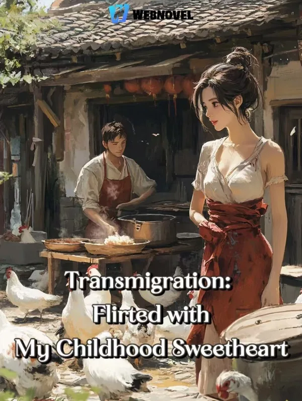 Cover of Transmigration: Flirted with My Childhood Sweetheart