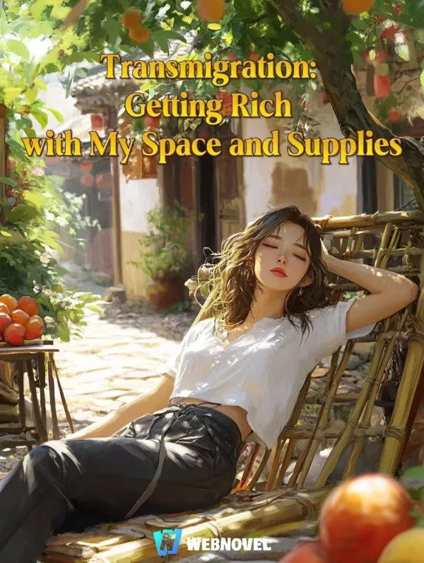 Cover of Transmigration: Getting Rich with My Space and Supplies