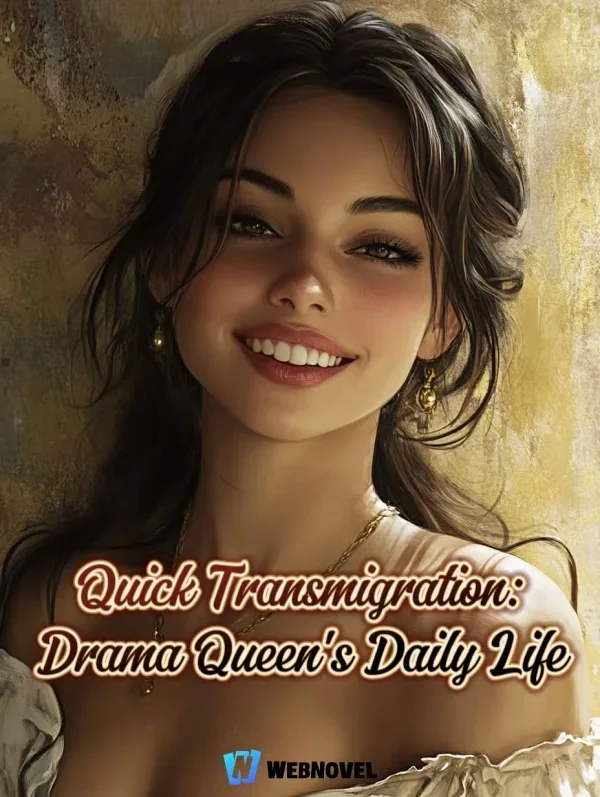 Cover of Quick Transmigration: Drama Queen's Daily Life