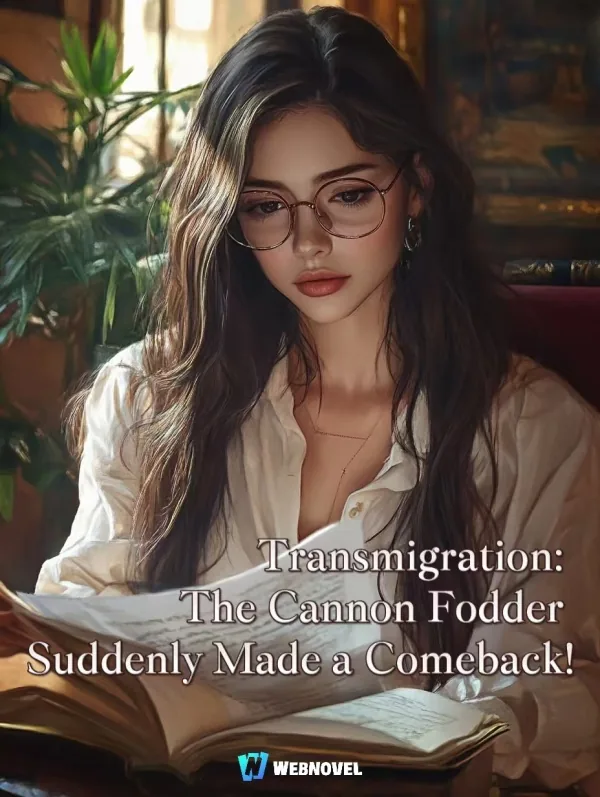Cover of Transmigration: The Cannon Fodder Suddenly Made a Comeback!