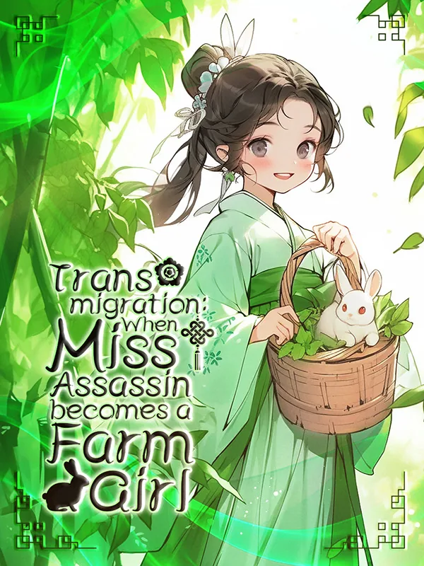 Cover of Transmigration: When Miss Assassin Becomes a Farmgirl