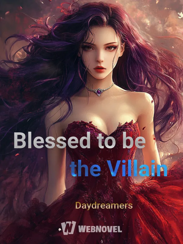 Cover of Blessed to be the Villain