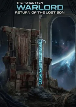 Cover of The Forgotten Warlord: Return of the Lost Son