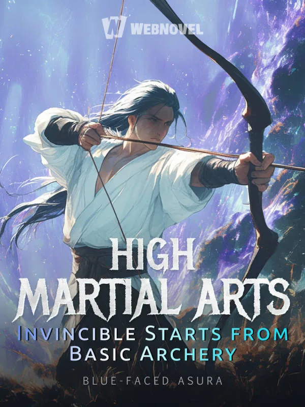 Cover of High Martial Arts: Invincible Starts from Basic Archery