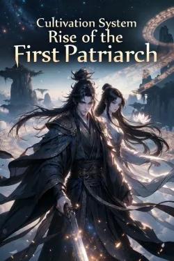 Cover of Cultivation System: Rise of the First Patriarch