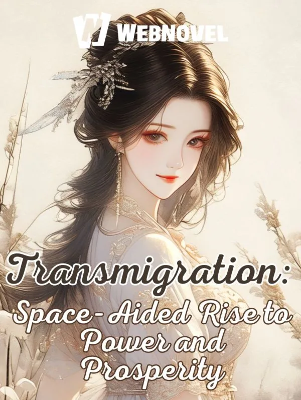 Cover of Transmigration: Space-Aided Rise to Power and Prosperity