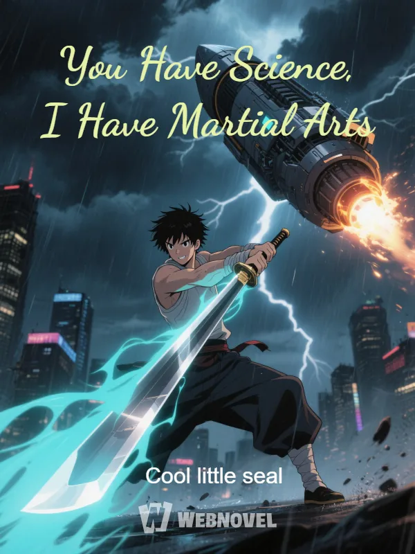 Cover of You Have Science, I Have Martial Arts