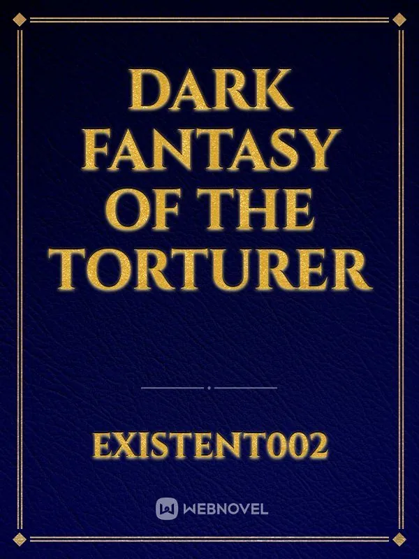 Cover of Dark fantasy of the torturer